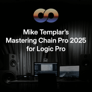 Mike Templar Mastering Chain Pro 2025 for Logic Pro